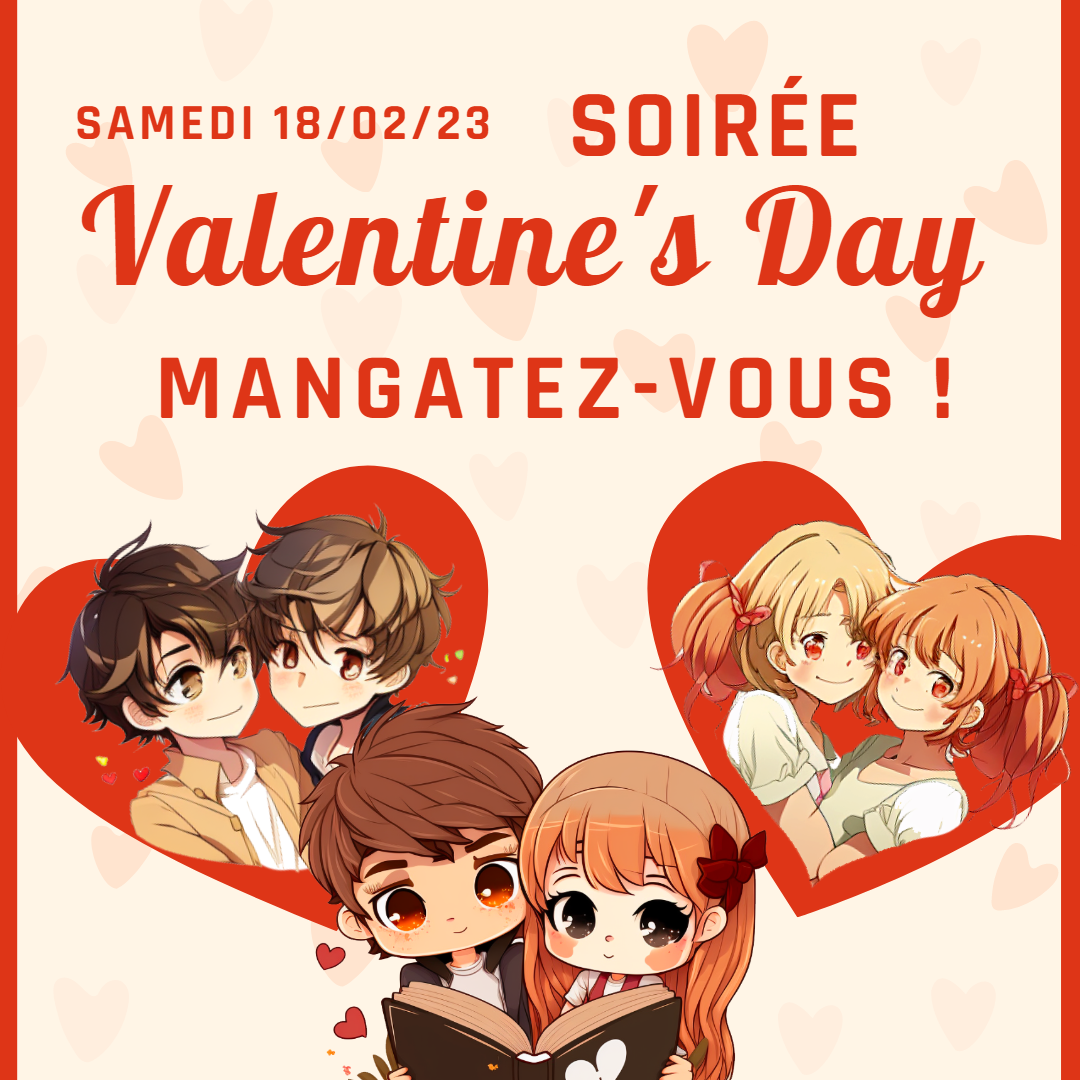 Soirée “Valentine s Day : Mangatez-vous !“ 
